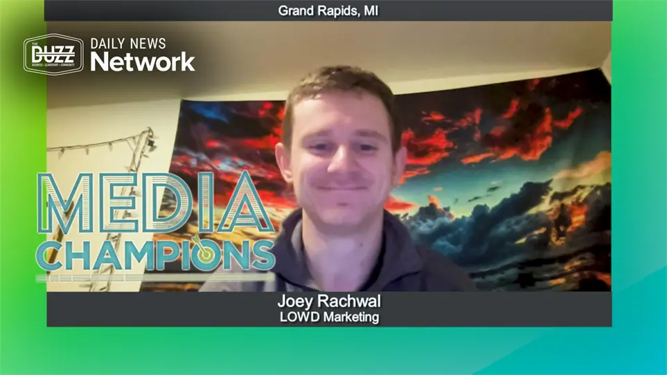 Media Champions with Joey Rachwal of LOWD Marketing
