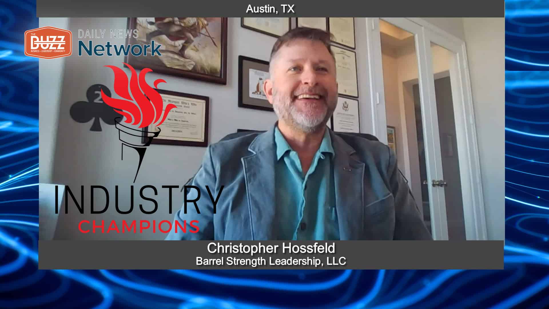 Industry Champions with Christopher Hossfeld of Barrel Strength Leadership, LLC
